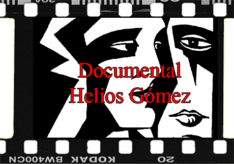 Documental Helios Gómez
